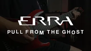 ERRA - Pull From The Ghost (Guitar Cover)