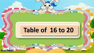 Table of 16 to 20 | Multiplication table 16 to 20 | Rhythmic Tables from Sixteen to Twenty