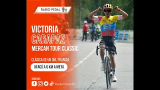 Victoria de Carapaz | Últimos 6 km | Mercan Tour Classic 2023 | Radio Pedal