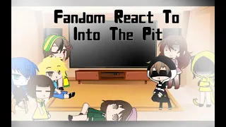 Fandoms React to Into The Pit [] Gacha Club [] Part 4? []『Emerald』[]