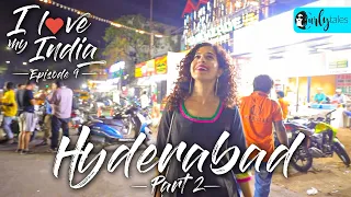 I Love My India Episode 9: Exploring Tolli Chowki In Hyderabad | Curly Tales