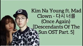 Kim Na Young ft. Mad Clown - 다시 너를 (Once Again) [Descendants Of The Sun OST Part.5] EASY LYRICS