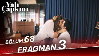 Yalı Çapkını 68. Bölüm 3. Fragman