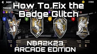 NBA2K23 ARCADE EDITION BADGES GLITCH FIXED*