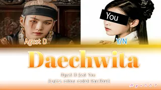 [Karaoke] Agust D (Suga BTS)- 'Daechwita' [feat you] Lyrics colour coded Han/Rom