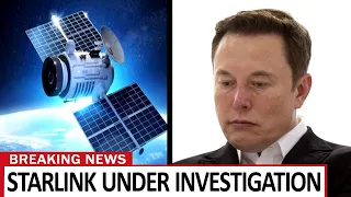 Elon Musk Under Investigation for Starlink PROBLEM