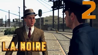 L.A.Noire [ULTRA/1080p/60fps] #2 [Водительское Сиденье]