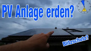 PV Anlage erden? Achtung bei Blitzschutzanlagen! VDE Leitfaden!