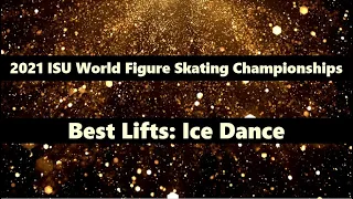 Best Ice Dance Lifts: 2021 World Championships