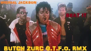 BEAT IT - MICHAEL JACKSON (BUTCH ZURC G.T.F.O RMX) - 128 BPM