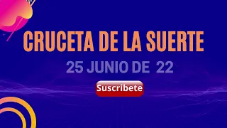 Cruceta de la Suerte Diaria para hoy 25 de Junio de 2022