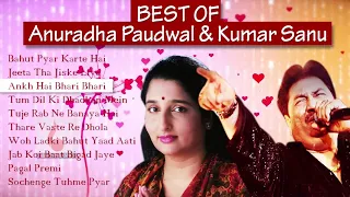 Best Of Kumar Sanu & Anuradha Paudwal | Best of 90’s Romantic Songs & 90's Evergreen Songs