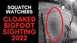 CLOAKED BIGFOOT Sighting 2022! | REAL Security Camera Footage! | Squatch Watchers