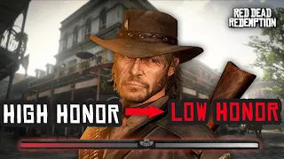 How fast can John go from High Honor to Low Honor in Red Dead Redemption