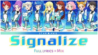 【Aikatsu】Signalize「Full lyrics + Mix」Star☆Anis version