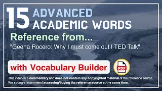 15 Advanced Academic Words Ref from "Geena Rocero: Why I must come out | TED Talk"