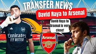 ARSENAL & BRENTFORD VERY CLOSE TO AGREEING DAVID RAYA TRANSFER | Arsenal Transfer news