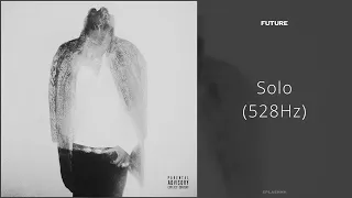 Future - Solo (528Hz)