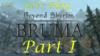Let's Play BEYOND SKYRIM: BRUMA - Part 1 - New Land, New Adventure