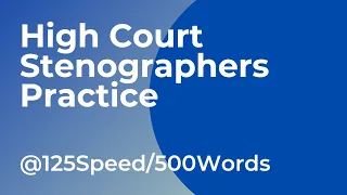 High Court English Shorthand Legal Dictation @125 Speed