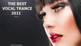 The Best Vocal Trance Mix 2021 - vol. 2 (Mixed by Pavel Gnetetsky)