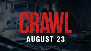 CRAWL IN THEATRES AUGUST 23