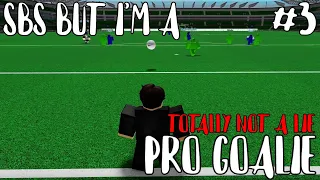 Super blox soccer but i'm pro gk part 3 [totally not cap]