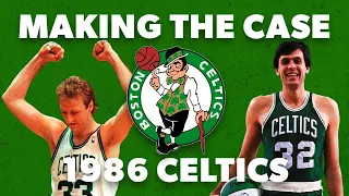 Making the Case - 1986 Celtics