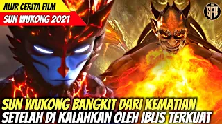 BANGKITNYA SANG RAJA KERA SAKTI DARI KEMATIAN - Alur Cerita Monkey King Reborn (2021)