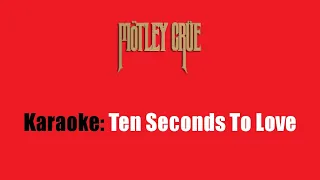 Karaoke: Mötley Crüe / Ten Seconds To Love