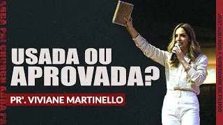 Usada ou aprovada? - Pra. Viviane Martinello | ABBA PAI CHURCH