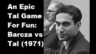 Gedeon Barcza vs Mikhail Tal - Tallinn (1971) #15