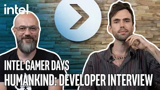 Humankind: Developer Interview | Intel Gamer Days | Intel Gaming