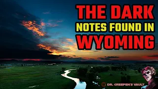 The Dark Notes Found in Wyoming | WYOMING GHOST TOWN HORROR STORY