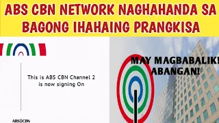 ABS CBN NETWORK NAGHAHANDA NA SA BAGONG IHAHAING PRANGKISA