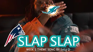 Miami Dolphins Vs New England Patriots Week 1 theme song by SoLo D SLAP SLAP