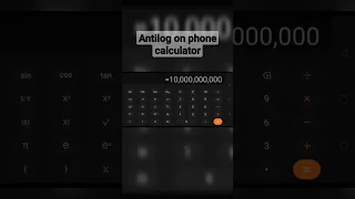 How to find antilog on your phone calculator?#shorts #antilog #calculator #ytshorts