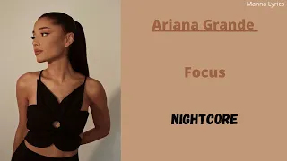 Focus ~ Ariana Grande (Nightcore)