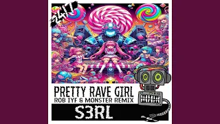 Pretty Rave Girl (Rob IYF & Monster Remix)