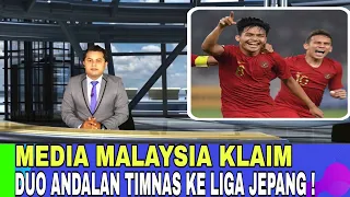 JADI SOROTAN!! Media Malaysia sebut pemain Timnas ini layak di liga jepang.. Ikuti jejak Chanathip 🔥