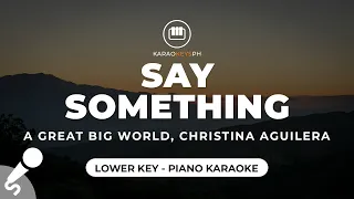 Say Something - A Great Big World, Christina Aguilera (Lower Key - Piano Karaoke)