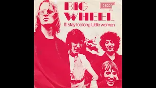 Big Wheel - Little Woman (Nederbeat) | (Den Haag) 1969
