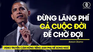 Obama video truyền cảm hứng || Tiếng anh phụ đề song ngữ, phát triển bản thân