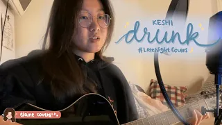 drunk - keshi (slow acoustic cover) | elaine covers!