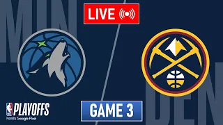 NBA LIVE! Denver Nuggets vs Minnesota Timberwolves GAME 3 | May 11, 2024 | NBA Playoffs 2024 LIVE