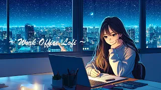 Work Offfice Lofi 💳 Deep Focus - Concentration | Chill LO-FI Hip Hop Beats