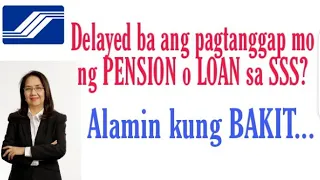 Delayed ba ang Pagtanggap mo ng PENSION o LOAN sa SSS? || Alamin kung bakit ||  @wildtvoreg