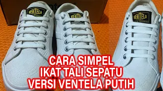 Cara Simpel Ikat Tali Sepatu Versi Ventela Republic White