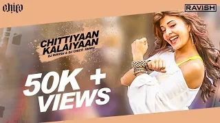 Chittiyaan Kalaiyaan | Reggaeton Mix | DJ Ravish & DJ Chico