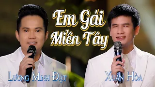 EM GÁI MIỀN TÂY - Nhạc Dân Ca Trữ Tình Miền Tây Hay Nhất - Xuân Hòa Ft Lương Minh Đạt Miền Tây